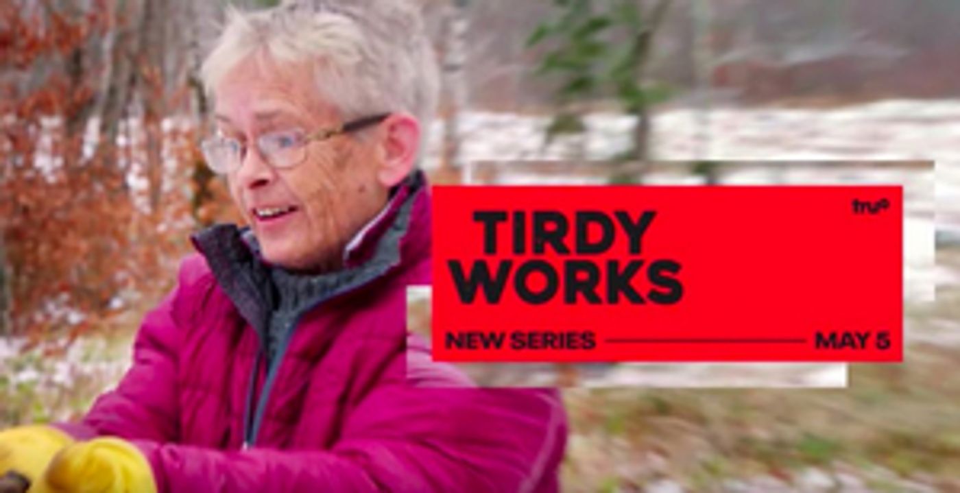 truTV to Premiere TIRDY WORKS on May 5  Image