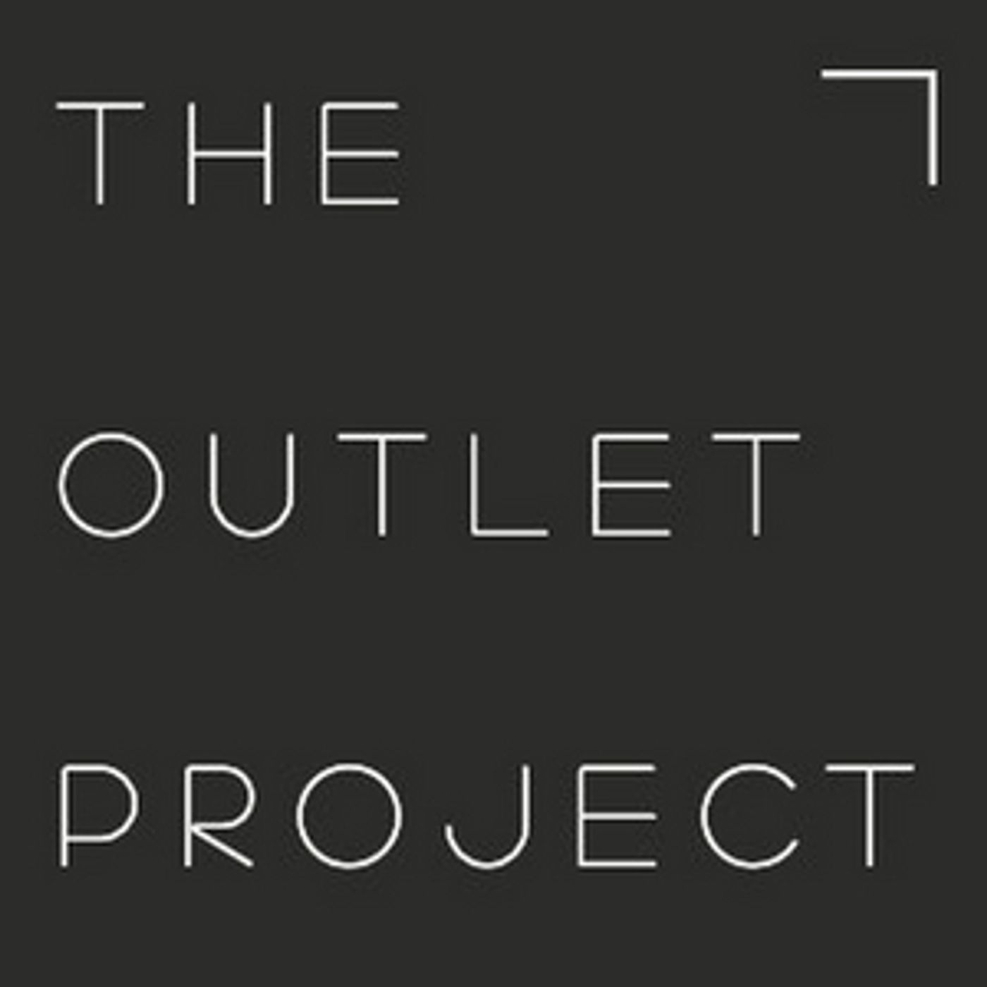 Feature: THE OUTLET PROJECT at The Outlet Project Feature: THE OUTLET PROJECT at The Outlet Project Image