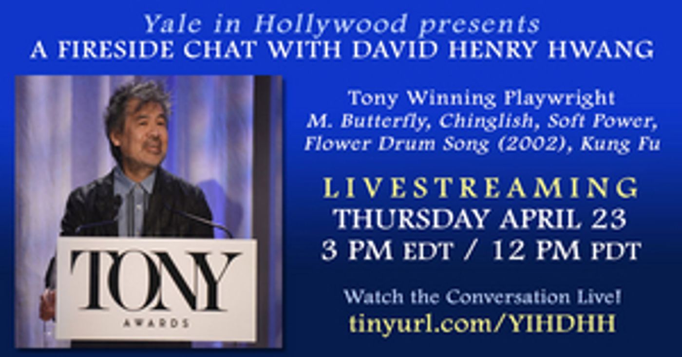 Yale-In-Hollywood-to-Present-Free-Webinar-With-David-Henry-Hwang-20200406 Yale In Hollywood to Present Free Webinar With David Henry Hwang Image