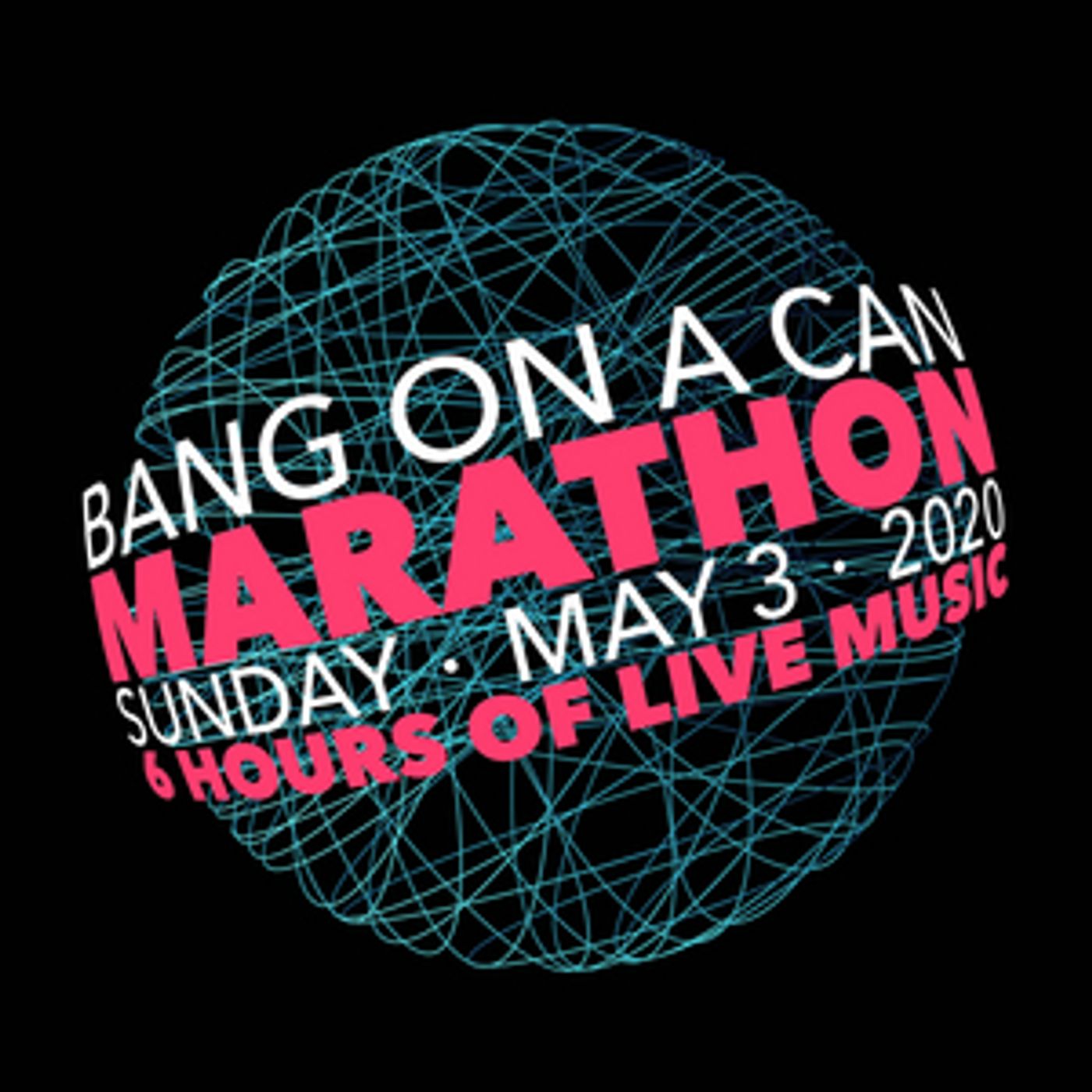 Bang on a Can Will Present ALL LIVE BANG ON A CAN MARATHON Bang on a Can Will Present ALL LIVE BANG ON A CAN MARATHON Image