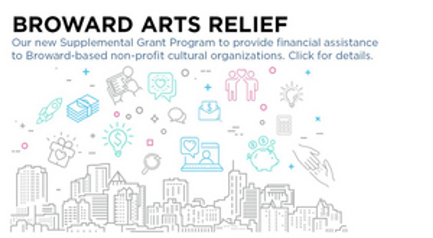 Broward Cultural Division Announces the Broward Arts Relief Fund Broward Cultural Division Announces the Broward Arts Relief Fund Image