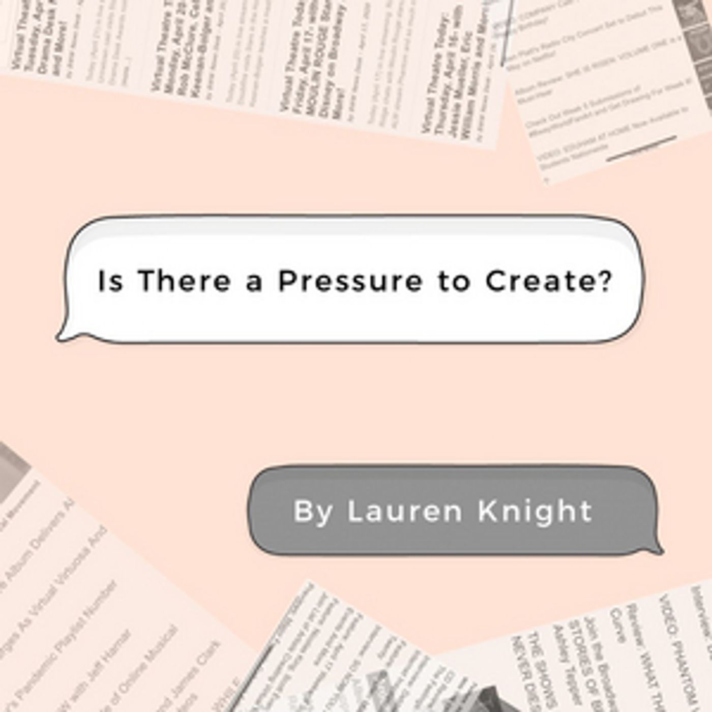BWW Blog: Is There a Pressure to Create?  Image