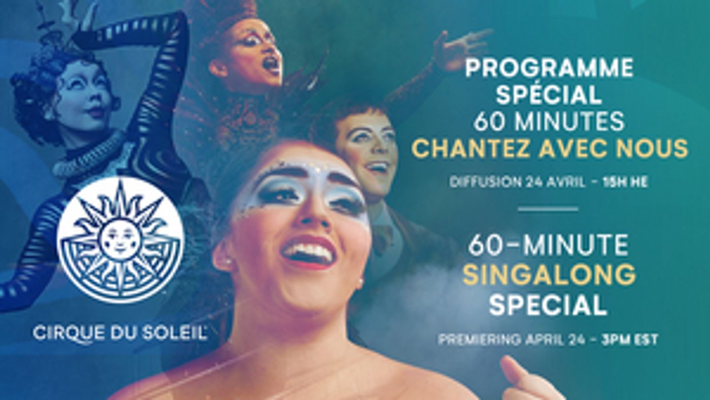 Cirque du Soleil Invites Fans to Sing Along This Friday on CirqueConnect Cirque du Soleil Invites Fans to Sing Along This Friday on CirqueConnect Image