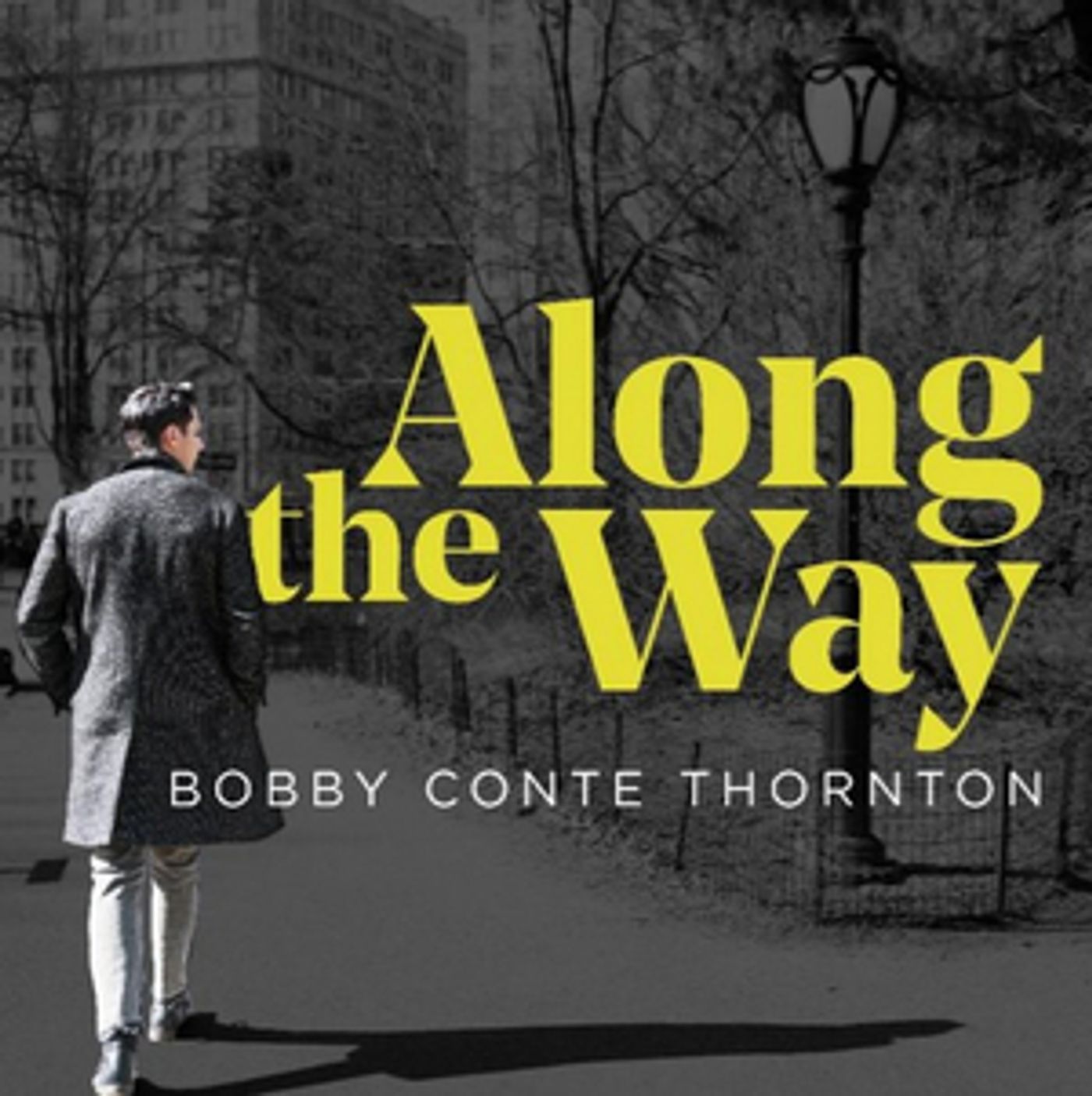 Bobby Conte Thornton's Debut Album ALONG THE WAY Released Today  Image