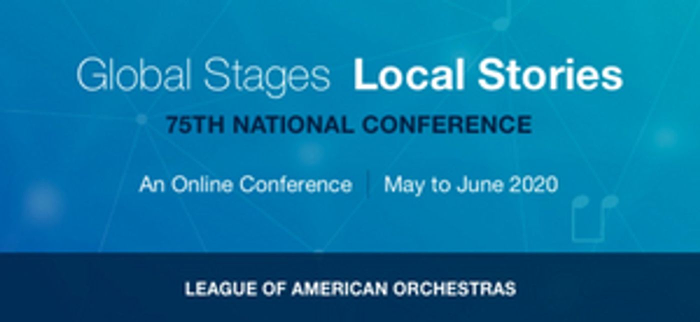 League of American Orchestras Announces Online National Conference  Image