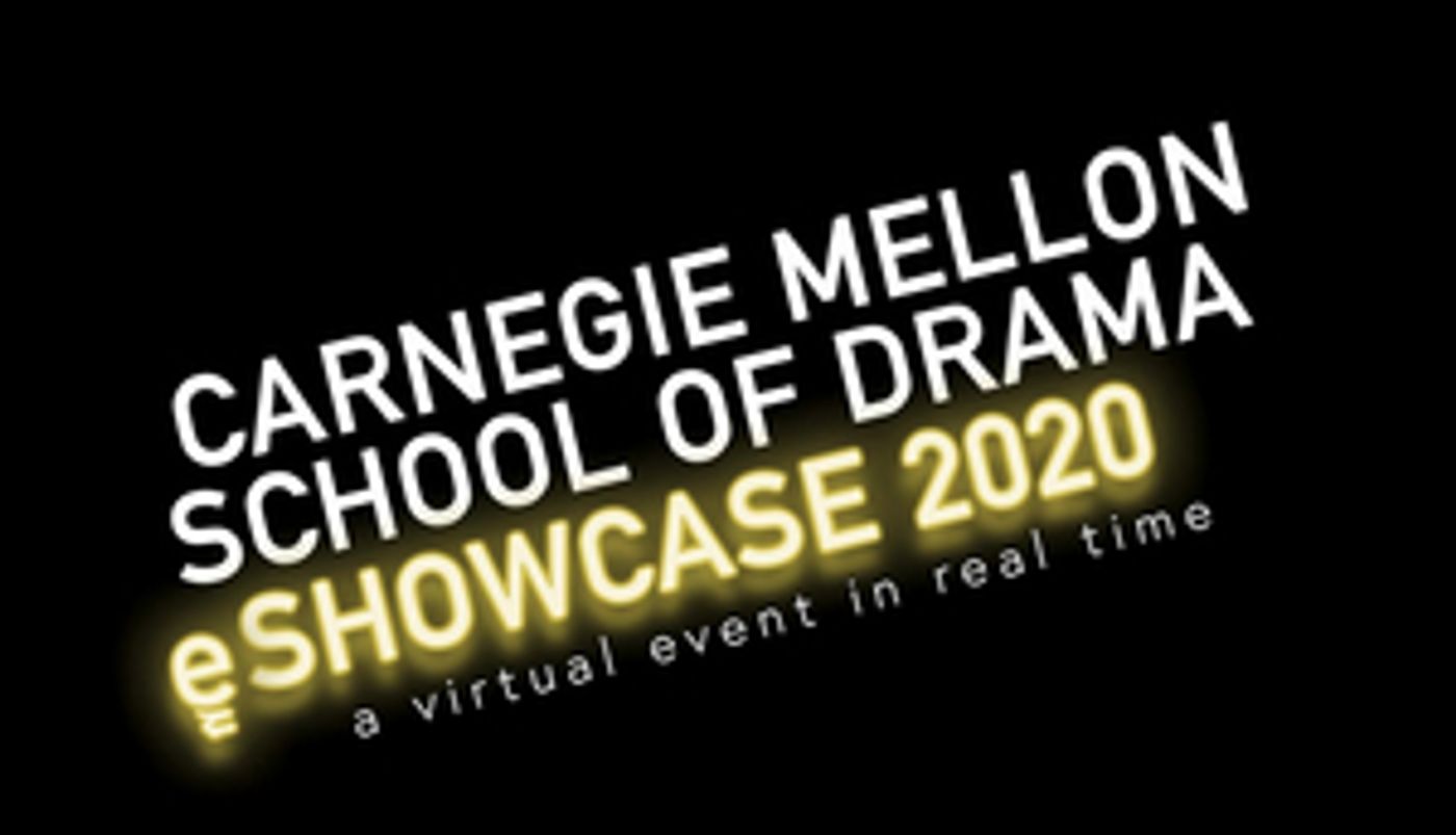Carnegie Mellon School of Drama 'eShowcase' Highlights Graduates' Talents for Industry Pros  Image