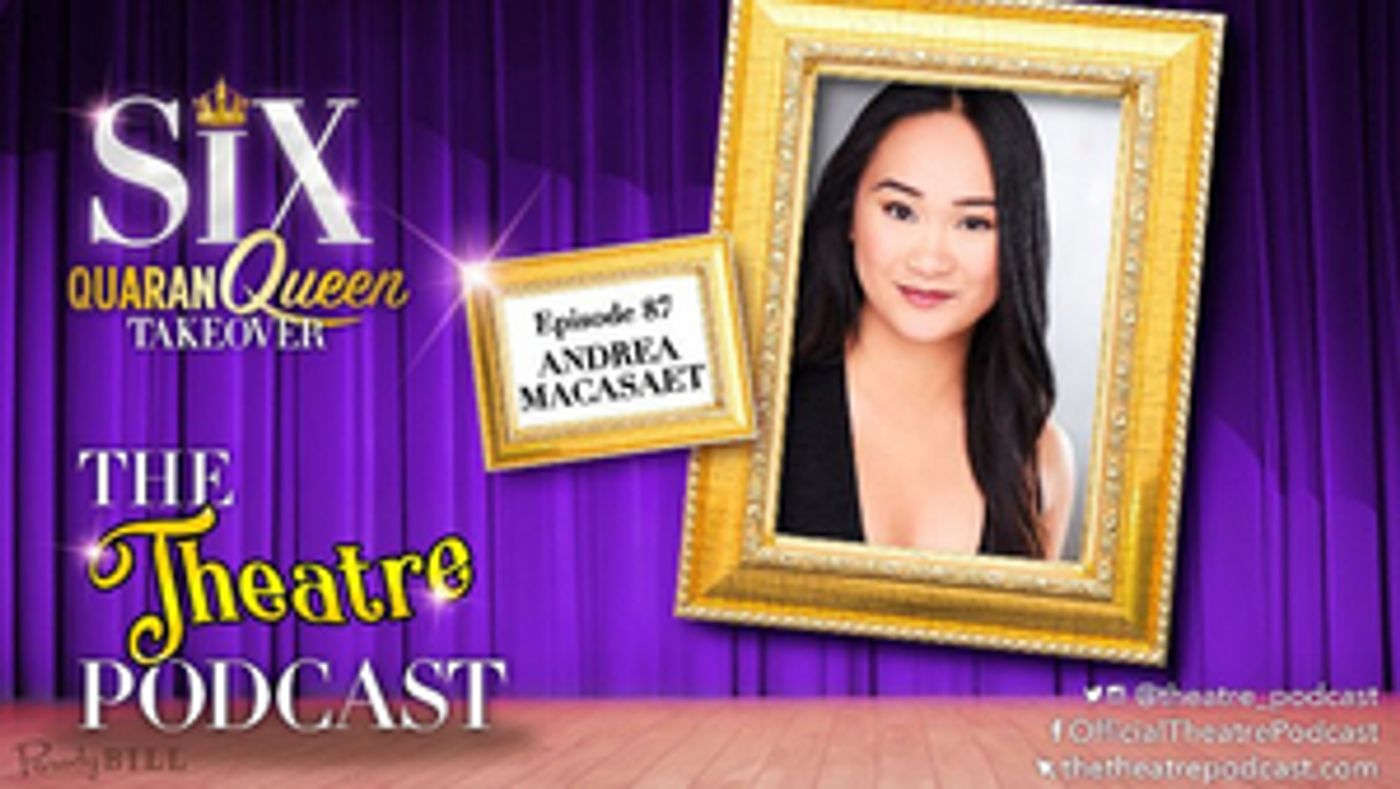 The Theatre Podcast With Alan Seales Presents Andrea Macasaet  Image