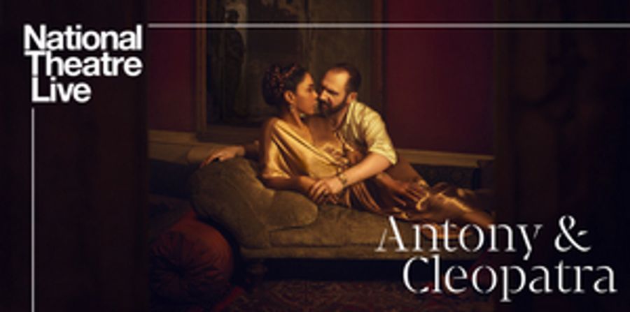 Review Roundup: National Theatre's Streaming Production of ANTONY AND CLEOPATRA - What Did the Critics Think? Image