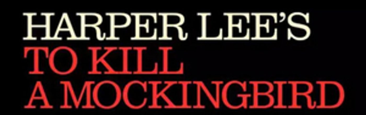 TO KILL A MOCKINGBIRD at Dr. Phillips Center Postponed  Image