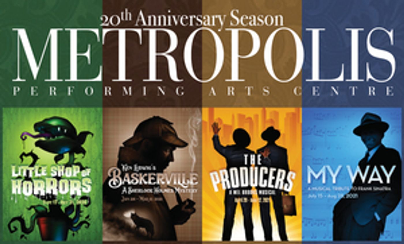 Metropolis Announces LITTLE SHOP OF HORRORS, THE PRODUCERS and More for 20th Anniversary Season Metropolis Announces LITTLE SHOP OF HORRORS, THE PRODUCERS and More for 20th Anniversary Season Image