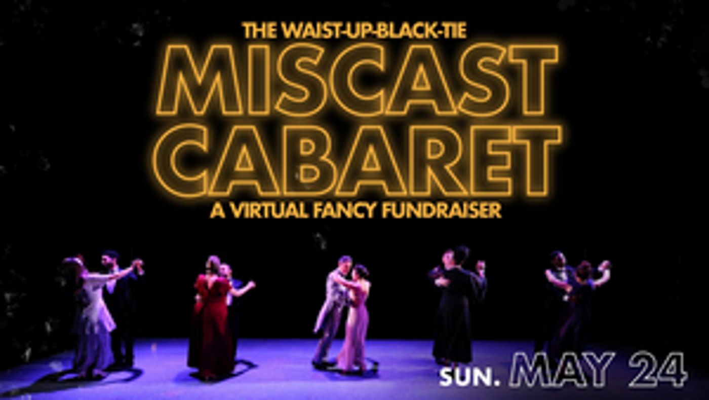 Quintessence Theatre Group Hosts Virtual Miscast Cabaret Fundraiser May 24  Image