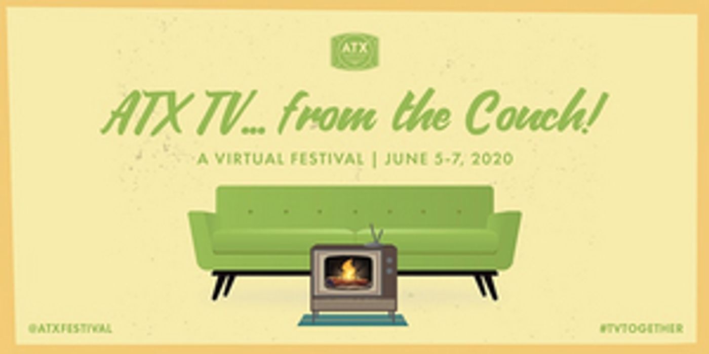 ATX Television Festival Announces First Wave Of Programming For Virtual Festival ATX Television Festival Announces First Wave Of Programming For Virtual Festival Image