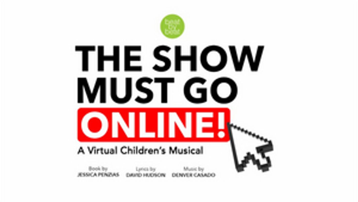 More Than 500 Productions of Children's Musical THE SHOW MUST GO ONLINE! to be Performed Remotely  Image