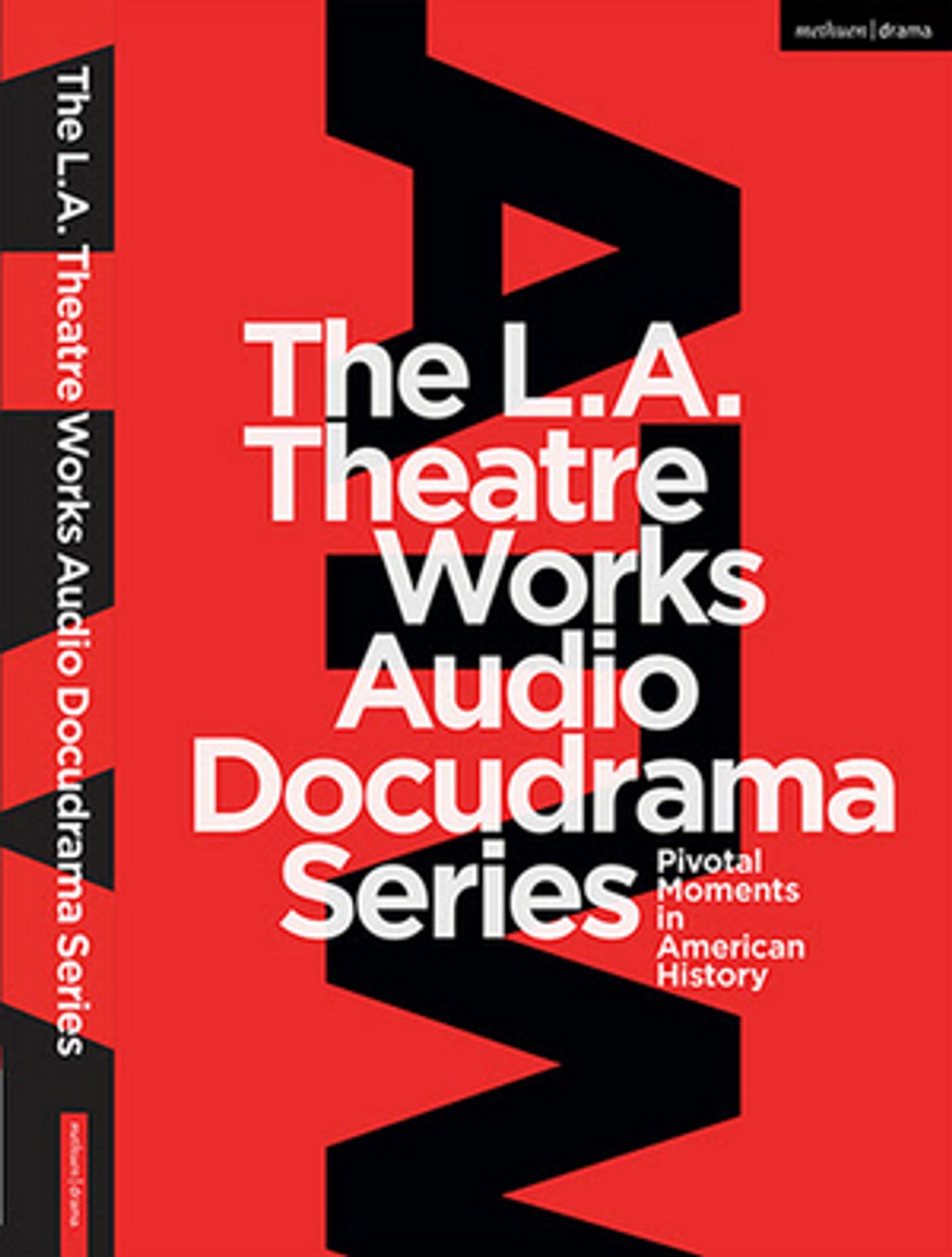 Bloomsbury Publishing/Methuen Drama Releases L.A. Theatre Works Docudrama Series  Image