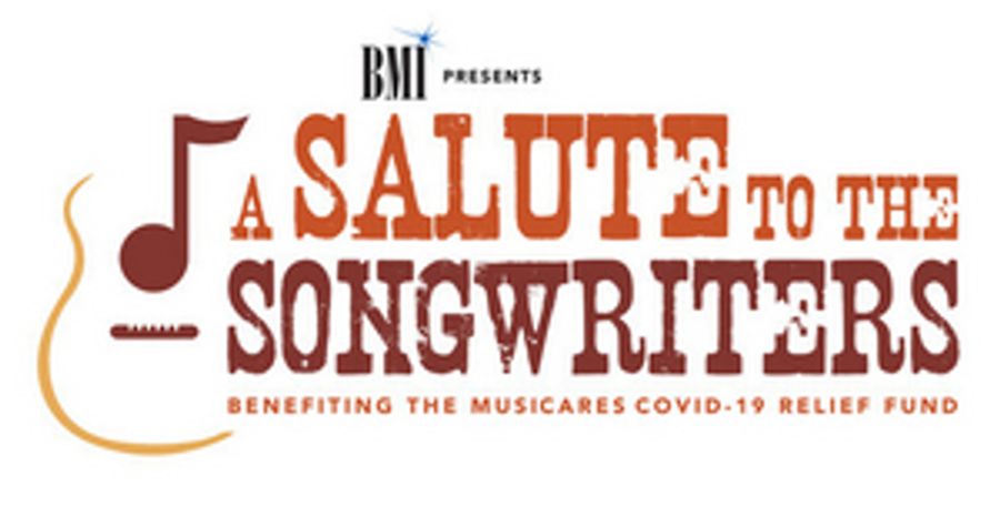BMI Presents 'A Salute to the Songwriters' Benefiting MusiCares COVID-19 Songwriter Fund Image