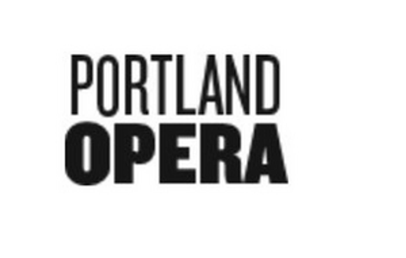 Portland Opera Announces Postponement of Fall Operas in the 2020/21 Season  Image