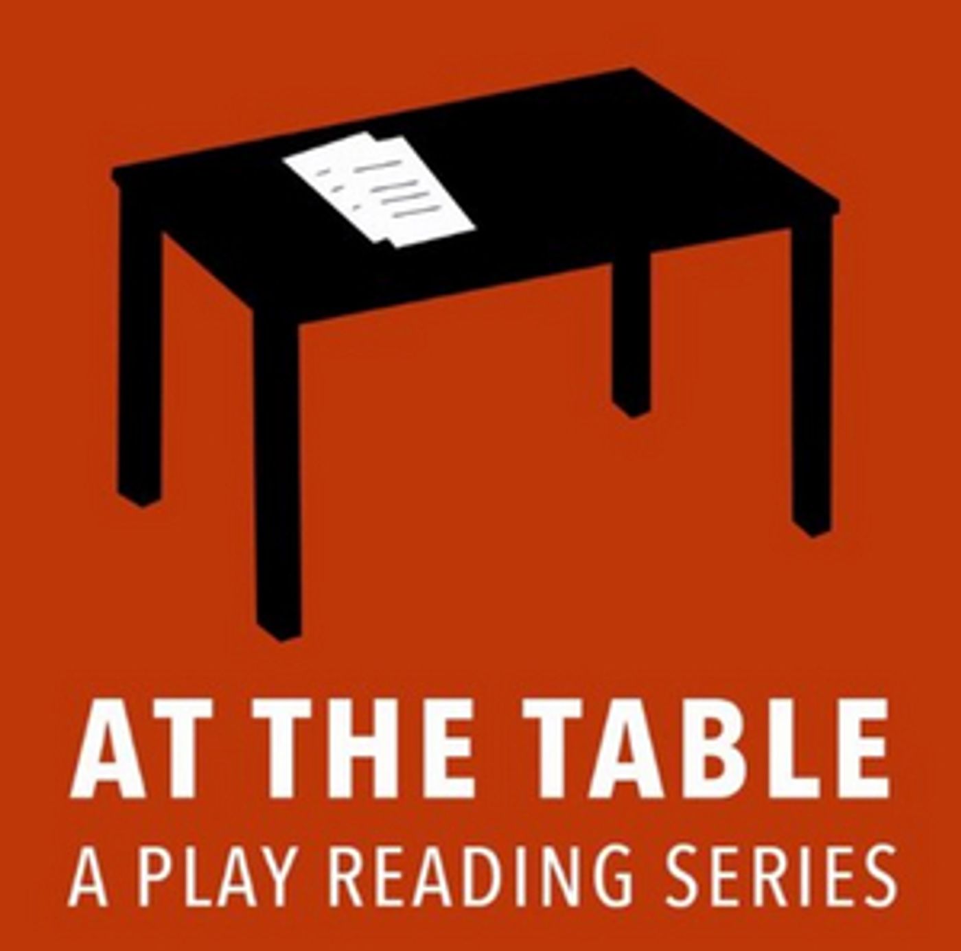 AT THE TABLE: A PLAY READING SERIES Features New Plays from Emerging Playwrights During Self-Isolation AT THE TABLE: A PLAY READING SERIES Features New Plays from Emerging Playwrights During Self-Isolation Image