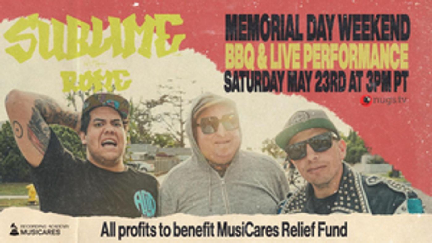 Sublime With Rome Announces MusiCares Memorial Day Weekend Benefit Concert Sublime With Rome Announces MusiCares Memorial Day Weekend Benefit Concert Image