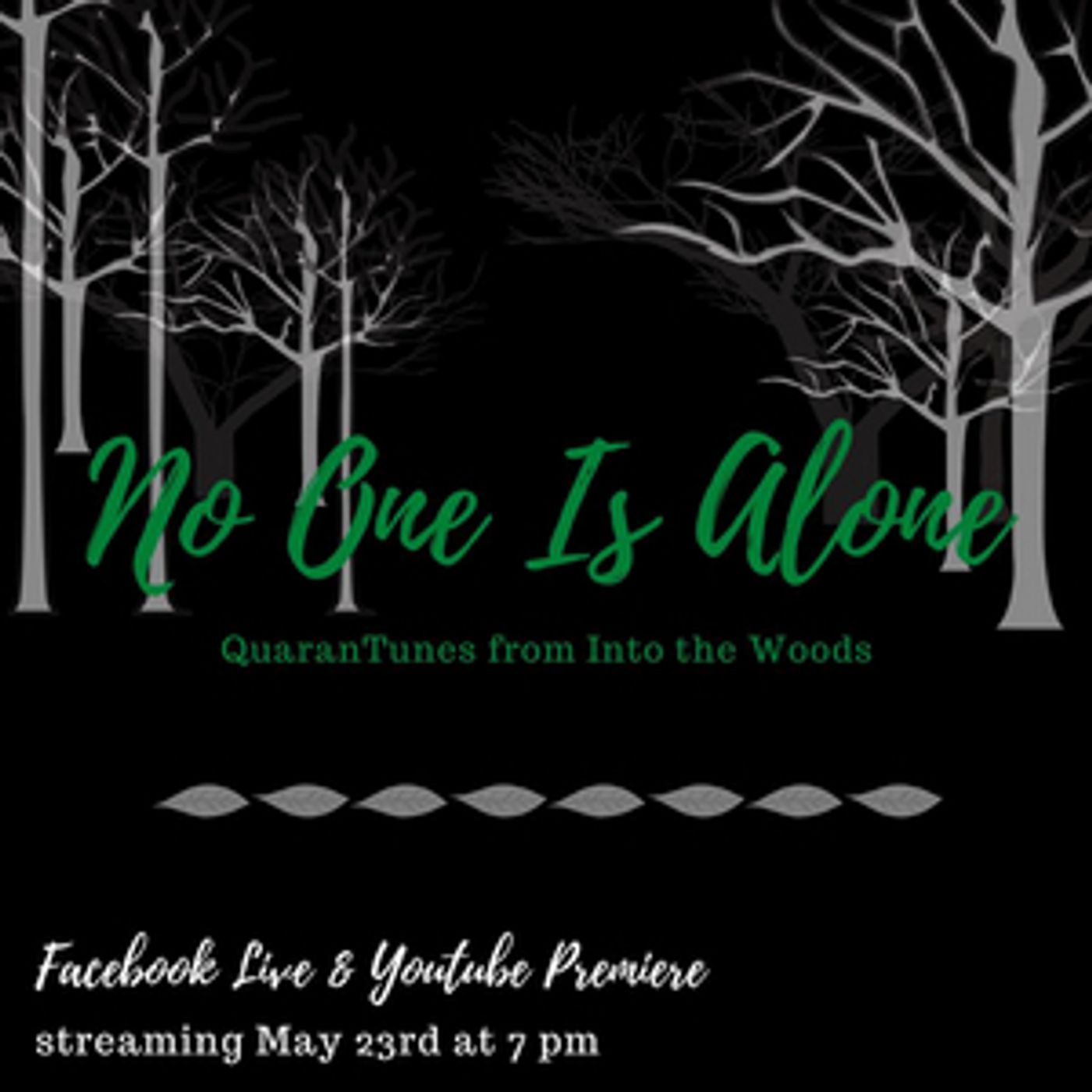 QuaranTeen Theatricals Will Present NO ONE IS ALONE Virtual Performance  Image
