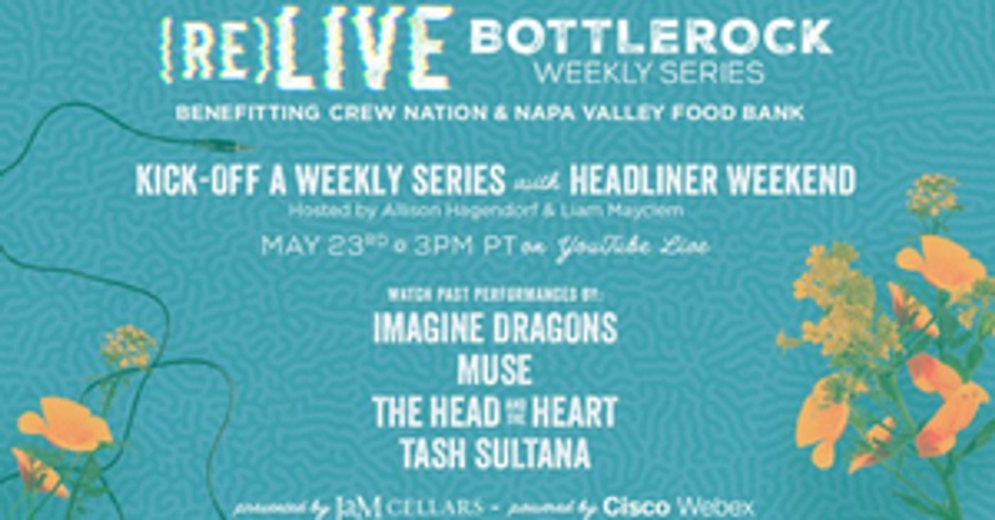 BottleRock Napa Valley Announces '(re)LIVE BottleRock' BottleRock Napa Valley Announces '(re)LIVE BottleRock' Image