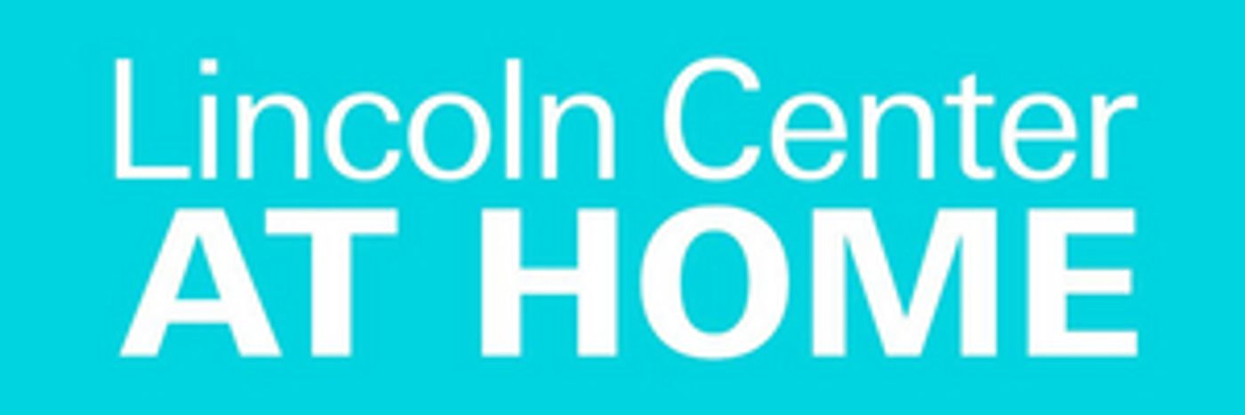 Lincoln Center at Home Announces Upcoming Calendar of Events Featuring ACT ONE Starring Santino Fontana & More  Image