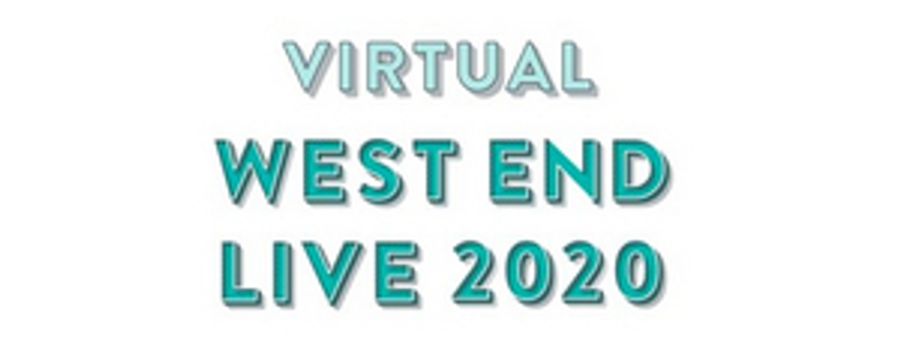 West End Live 2020 Will Stream Two Highlights Programmes On June 20 and 21  Image