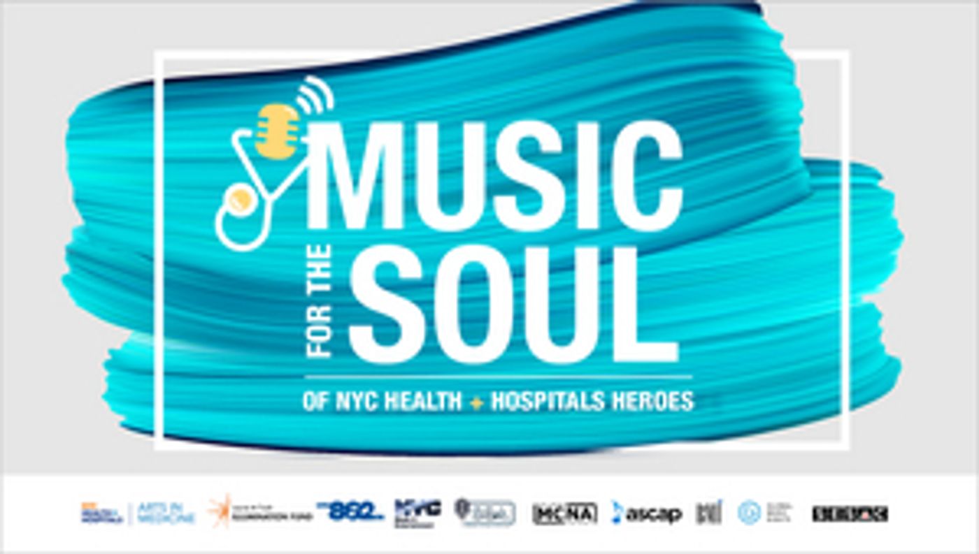 NYC Health + Hospitals & AFM Local 802 Launch MUSIC FOR THE SOUL for Our Medical Heroes & Their Patients  Image