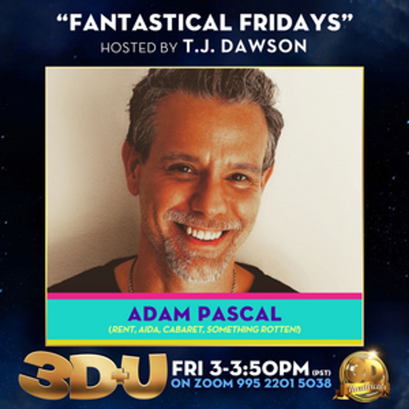 3-D Theatricals Announces May 29 3D+U Guests Including Adam Pascal and More  Image
