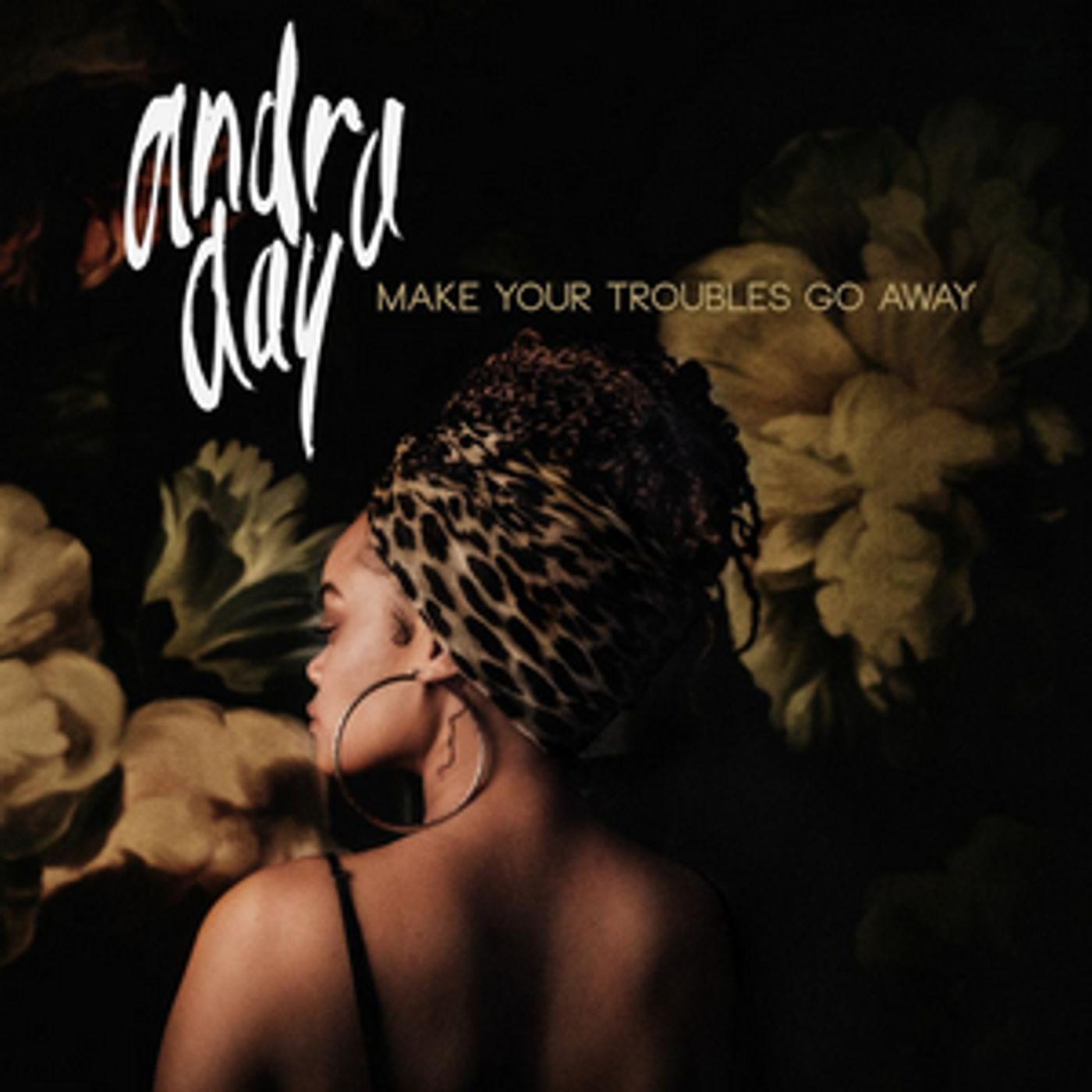 Andra Day Releases New Anthem Make Your Troubles 'Go Away' Andra Day Releases New Anthem Make Your Troubles 'Go Away' Image