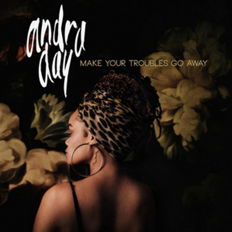 Andra Day Releases New Anthem Make Your Troubles 'Go Away' Image