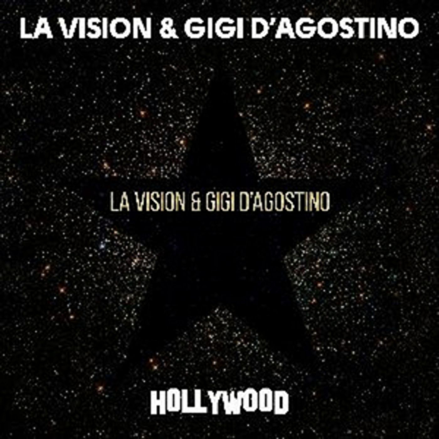 LA Vision & Gigi D'Agostino Release 'Hollywood' LA Vision & Gigi D'Agostino Release 'Hollywood' Image