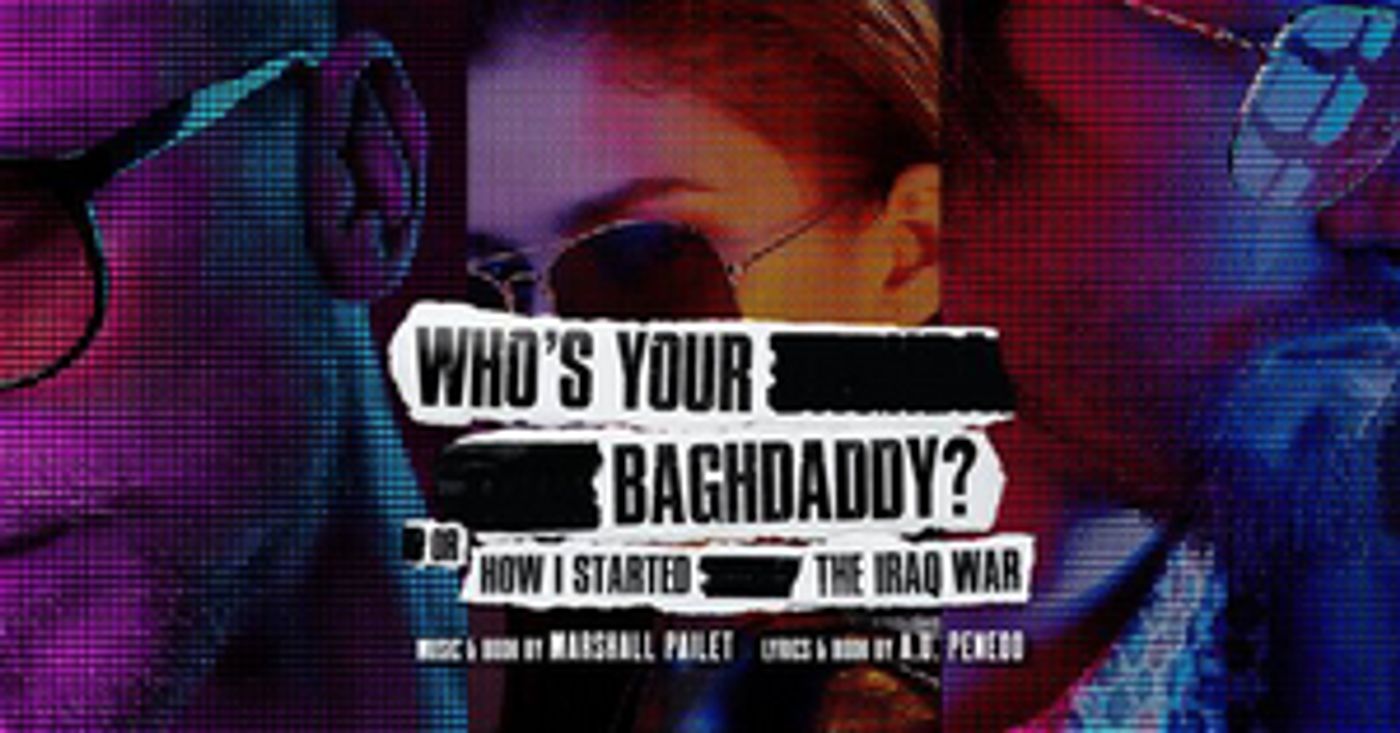 WHO'S YOUR BAGHDADDY? to be Presented as Australia's First Full Online Musical Production WHO'S YOUR BAGHDADDY? to be Presented as Australia's First Full Online Musical Production Image