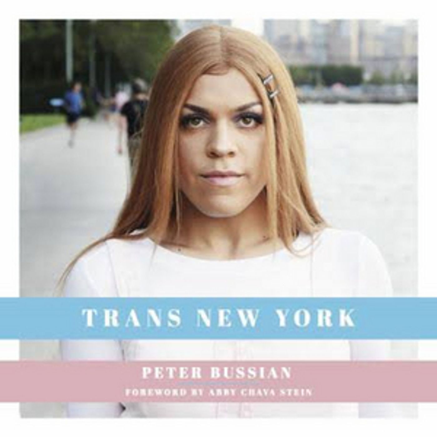 In Honor of Pride Month, Apollo Publishers Will Release TRANS NEW YORK by Peter Bussian In Honor of Pride Month, Apollo Publishers Will Release TRANS NEW YORK by Peter Bussian Image