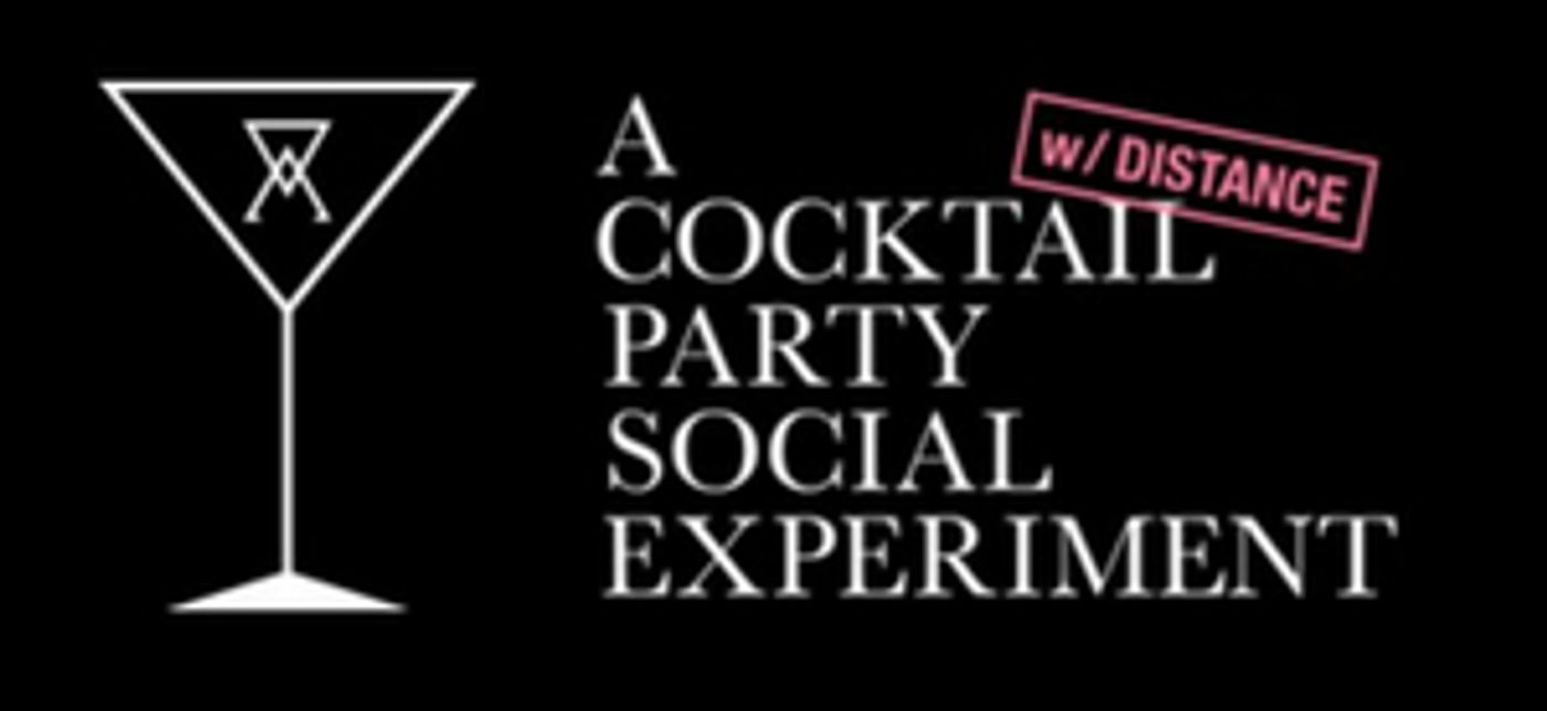 Wil Petre Presents A COCKTAIL PARTY SOCIAL EXPERIMENT (w/ DISTANCE)  Image
