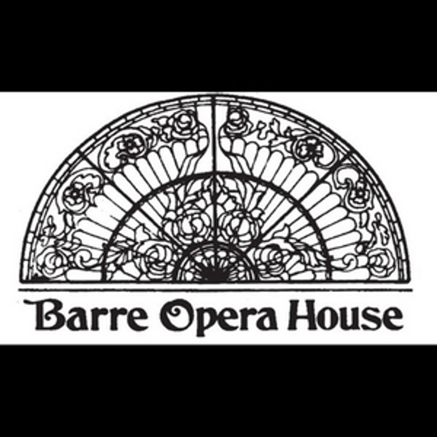 Barre Opera House Will Remain Closed Through the End of the Year  Image