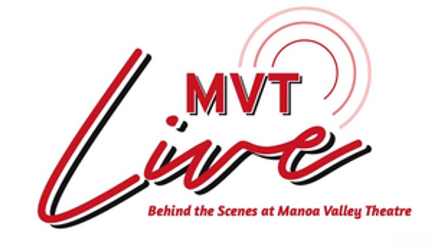 Manoa Valley Theatre Features Tricia Marciel and Miles Phillips On This Week's MVT Live Manoa Valley Theatre Features Tricia Marciel and Miles Phillips On This Week's MVT Live Image