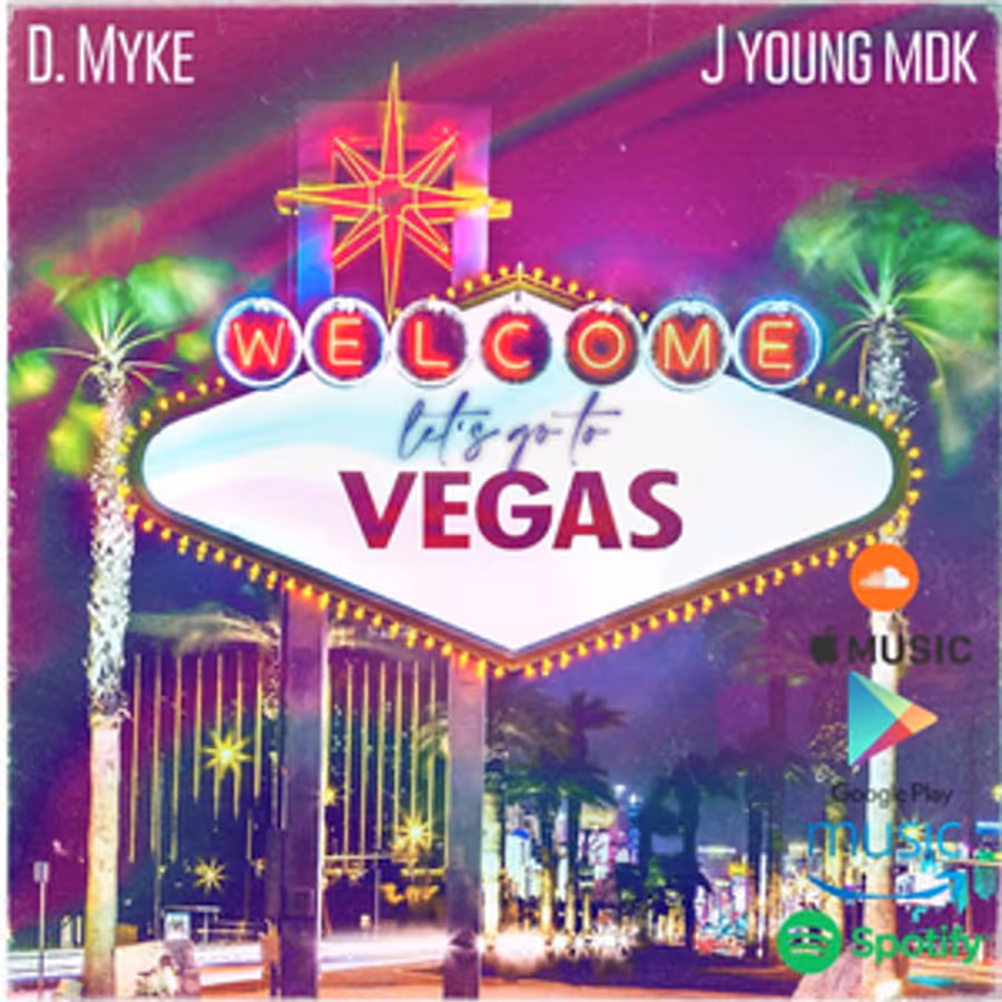 D. Myke Releases New Single 'Let's Go To Vegas' Ft. J Young MDK Image