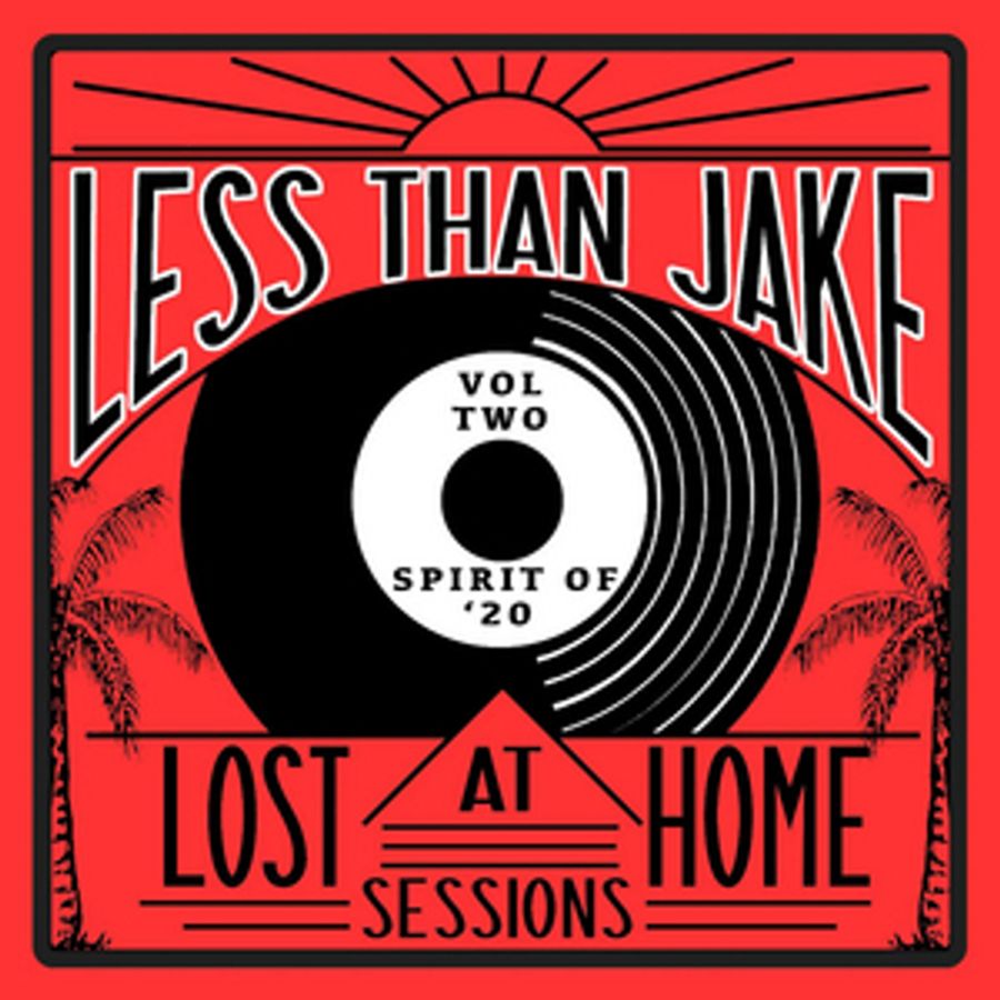 Less Than Jake Reveals 'Lost AT Home Sessions Volume Two' Image