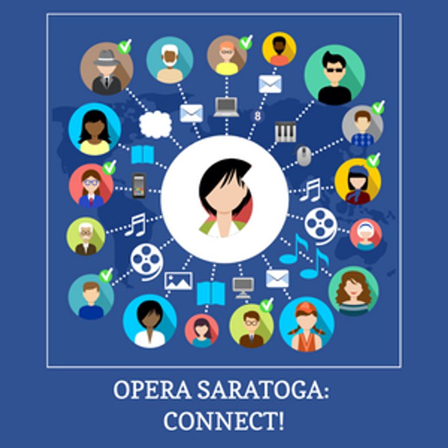 Opera Saratoga Launches New Digital Initiative - OPERA SARATOGA: CONNECT! Image