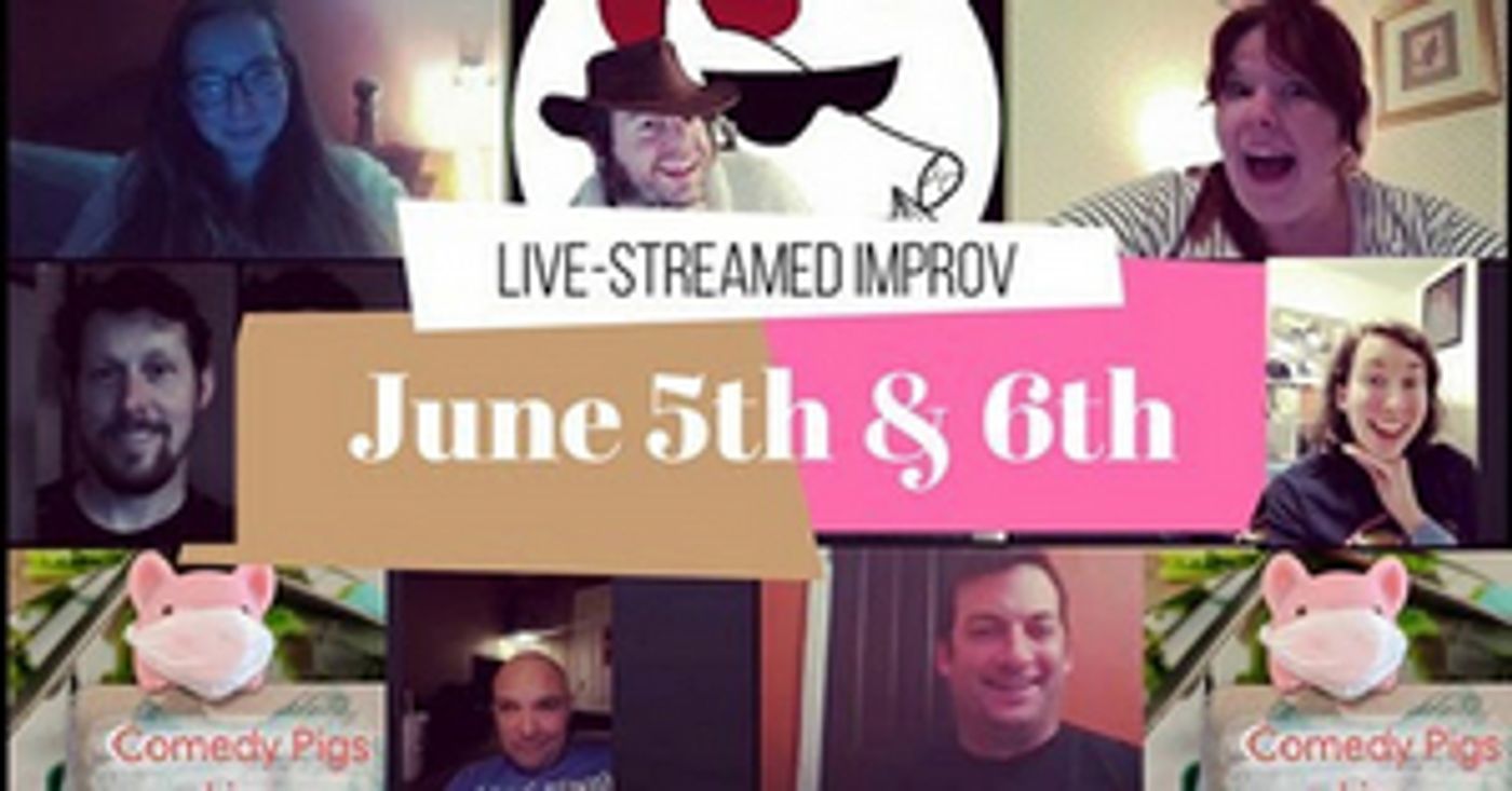 The Comedy Pigs to Present First-Ever Virtual Improv Show The Comedy Pigs to Present First-Ever Virtual Improv Show Image