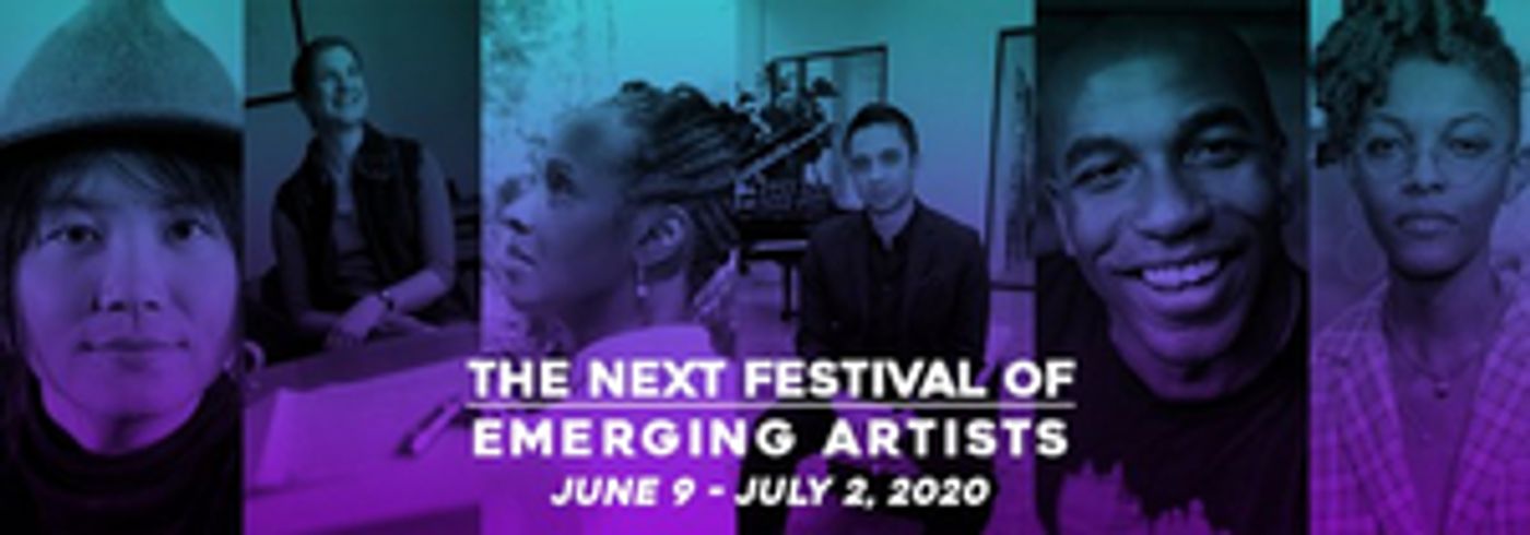 THE NEXT FESTIVAL OF EMERGING ARTISTS 2020 Goes Online with Free Events  Image