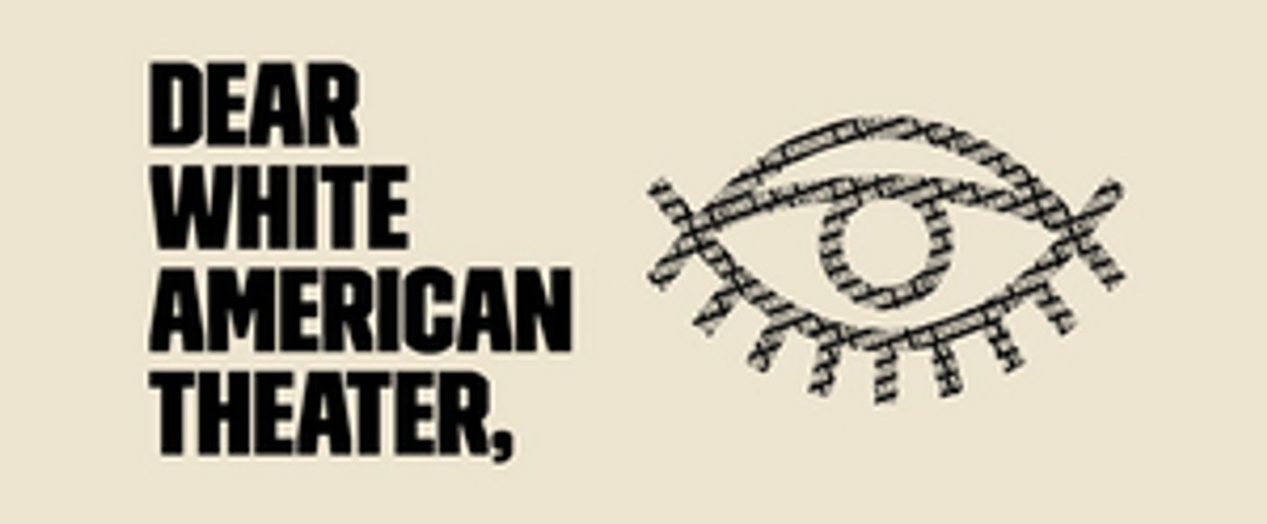 BIPOC Theatremakers Pen Letter to White American Theater Demanding Change  Image