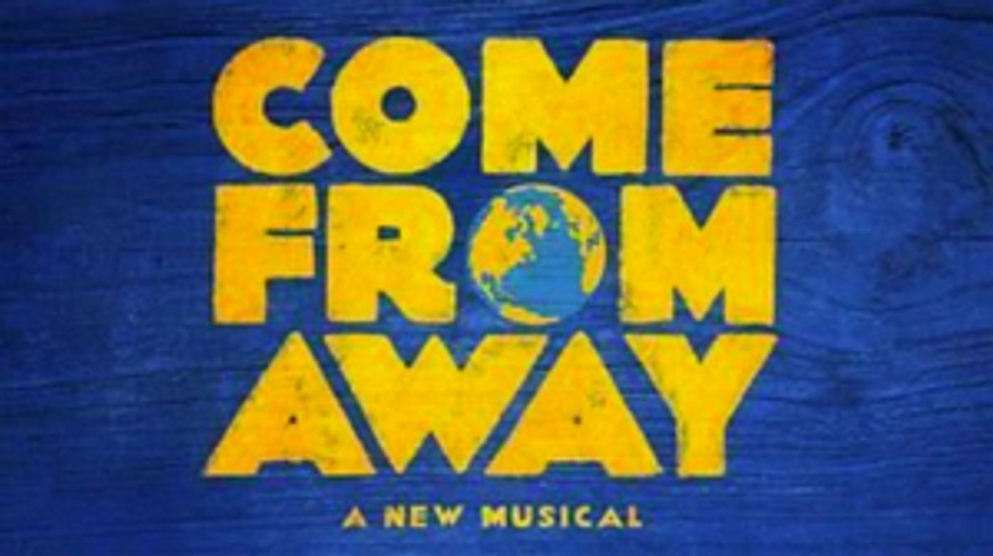 Broadway In Chicago Reschedules COME FROM AWAY Broadway In Chicago Reschedules COME FROM AWAY Image