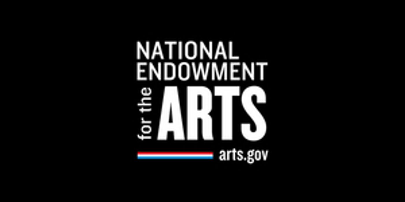 National Endowment for the Arts Announces Grants Totaling $84M for Arts Organizations  Image