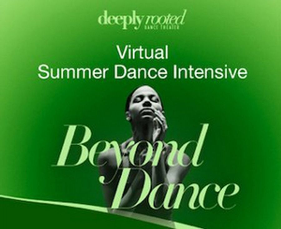 Deeply Rooted Summer Dance Intensive Goes Virtual  Image