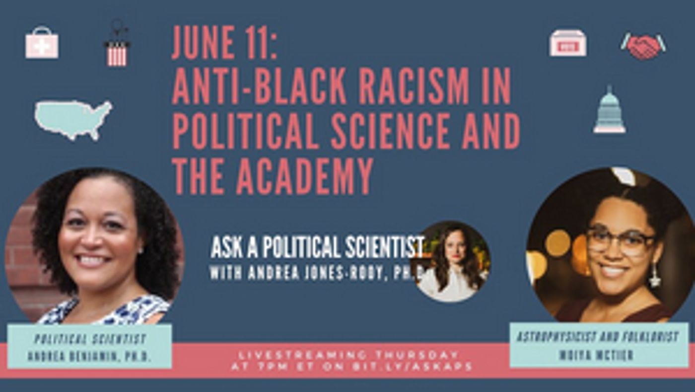 ASK-A-POLITICAL-SCIENTIST-Explores-Anti-Black-Racism-In-Political-Science-and-The-Academy-This-Week-20200610 ASK A POLITICAL SCIENTIST Explores Anti-Black Racism In Political Science and The Academy This Week Image