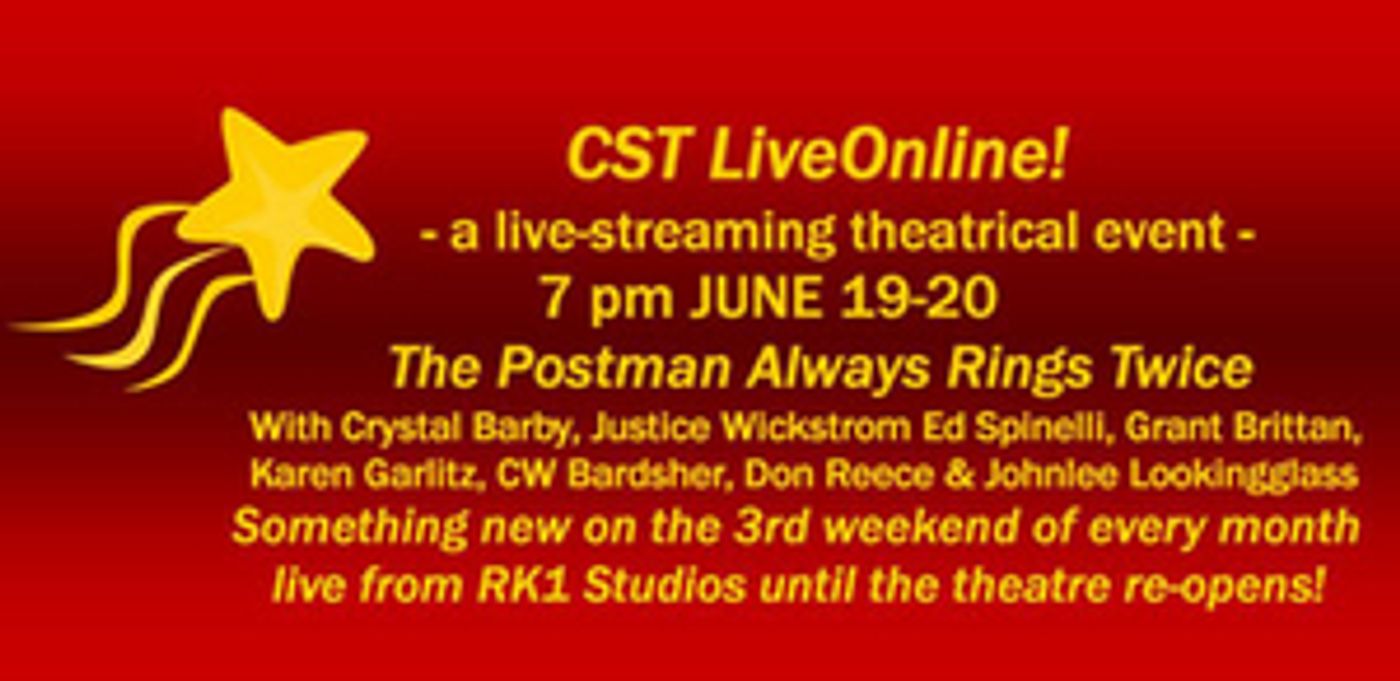 CST LiveOnline! Presents THE POSTMAN ALWAYS RINGS TWICE CST LiveOnline! Presents THE POSTMAN ALWAYS RINGS TWICE Image