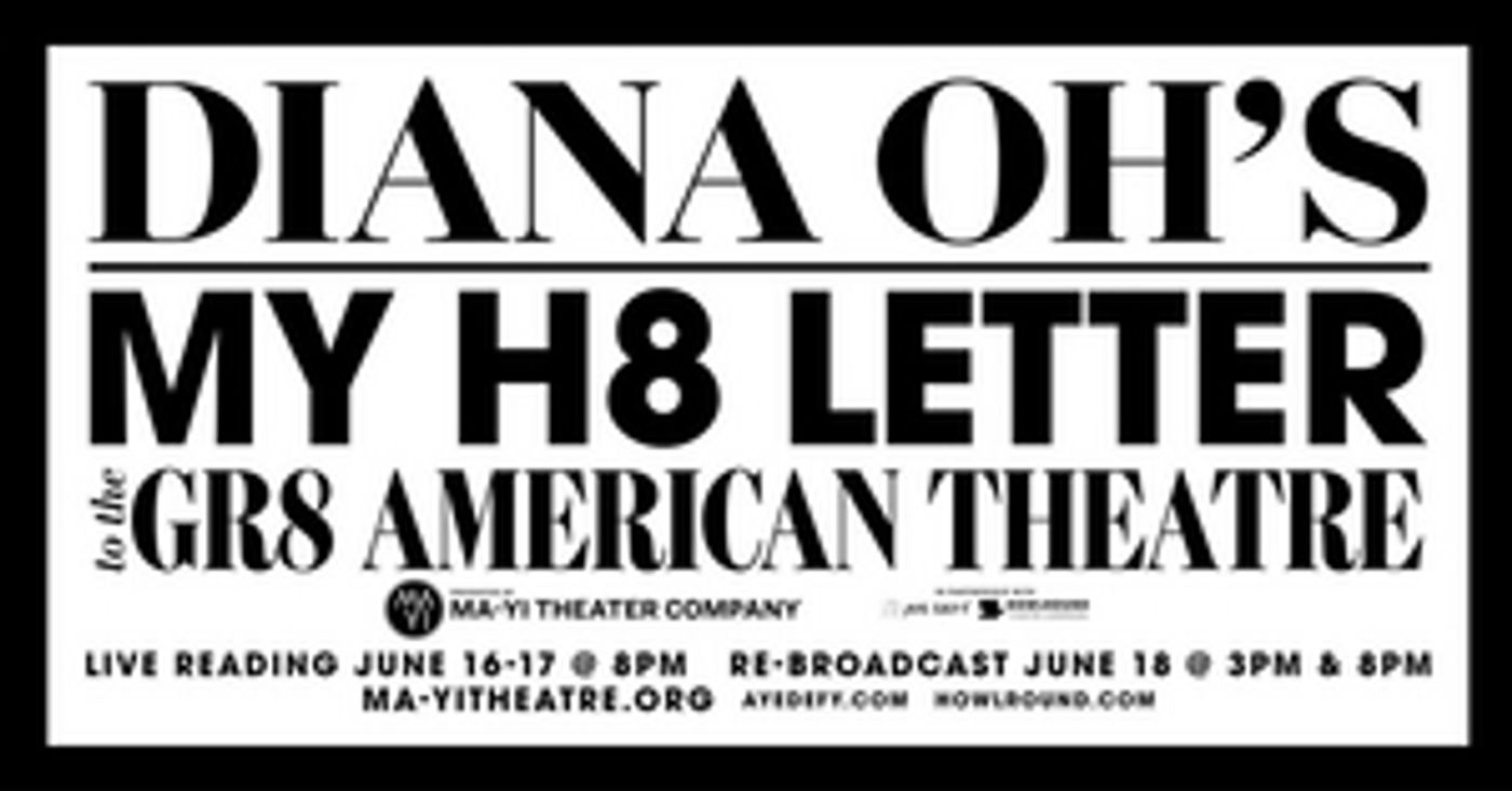 Diana Oh's MY H8 LETTER TO THE GR8 AMERICAN THEATRE Will Stream Online Diana Oh's MY H8 LETTER TO THE GR8 AMERICAN THEATRE Will Stream Online Image