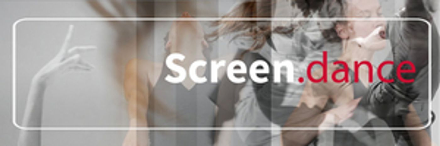 SCREEN.DANCE Scotland's Festival of Dance on Screen Opens This Weekend SCREEN.DANCE Scotland's Festival of Dance on Screen Opens This Weekend Image