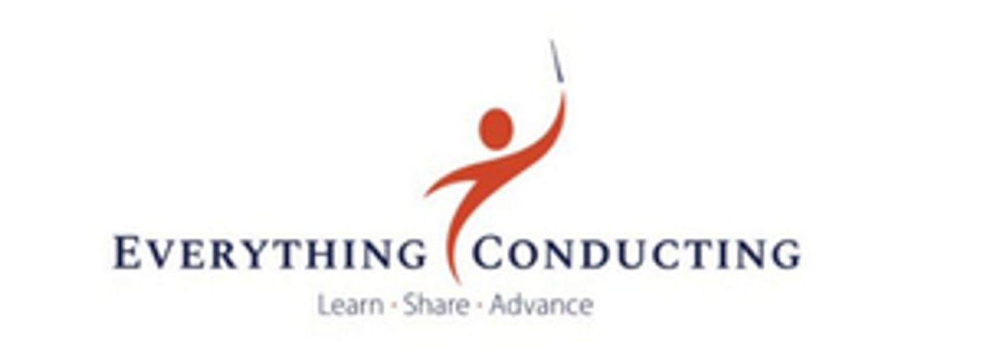 New Website 'Everything Conducting', A New Online Resource for Conductors Launches New Website 'Everything Conducting', A New Online Resource for Conductors Launches Image